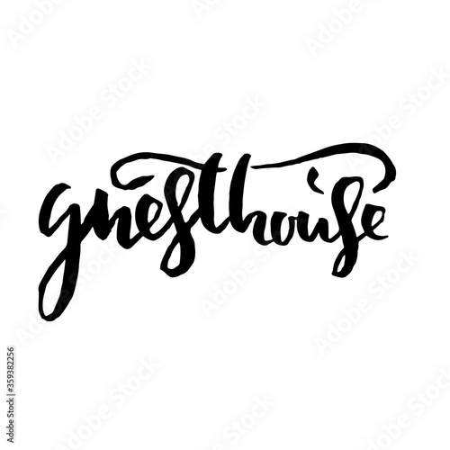 Guesthouse. Typography poster. Modern brush lettering. Calligraphy print. Vector illustration.