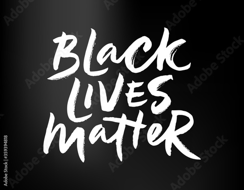 Brush lettering of Black Lives Matter. Hand drawn calligraphy for BLM protest, anti-racist advocacy. Slogan for social movement against police brutality and systemic racism. Vector illustration EPS 10 photo