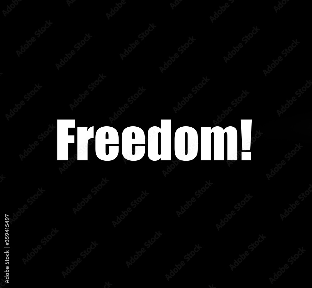 Fototapeta premium Freedom. Inspirational quote in white letters with black background, racism concept blm