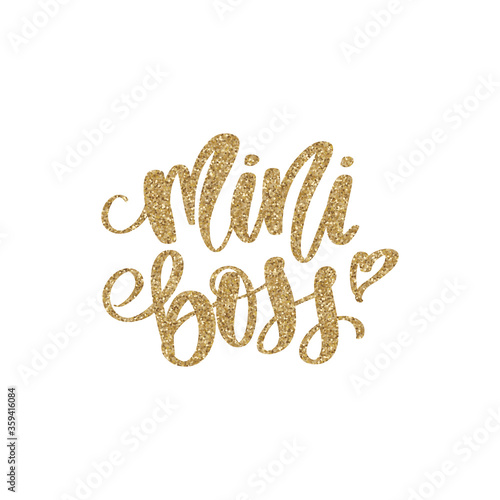 Mini Boss vector golden glitter Hand lettering quote with queen crown. Sparkle, glow design