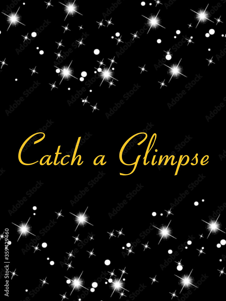 custom made wallpaper toronto digitalCatch a glimpse, motivational quote written on abstract background with inspirational texts and colorful stars pattern, positive thoughts about life, graphic design illustration wallpaper