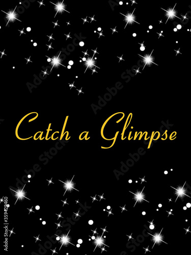 Wallpaper Mural Catch a glimpse, motivational quote written on abstract background with inspirational texts and colorful stars pattern, positive thoughts about life, graphic design illustration wallpaper Torontodigital.ca