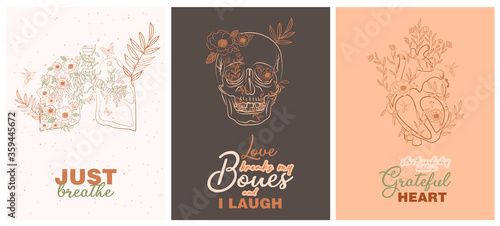 Set of trendy posters with floral human anatomy skeleton and organs and typography inspiration quotes about life. Editable vector illustration.