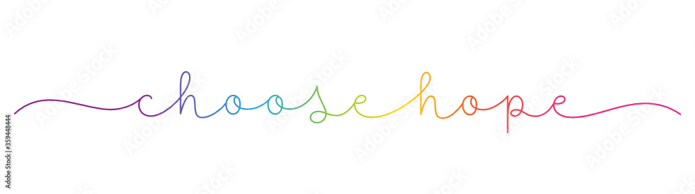Obraz premium CHOOSE HOPE rainbow vector monoline calligraphy banner with swashes