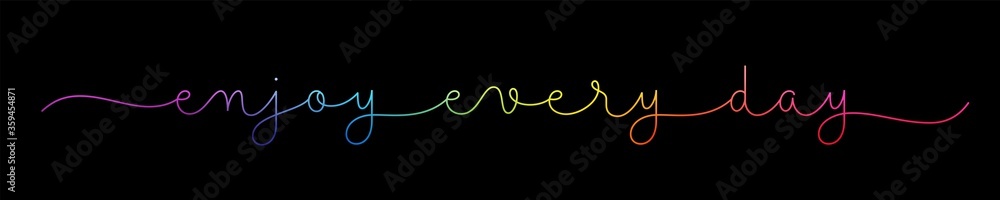 ENJOY EVERY DAY rainbow vector monoline calligraphy banner on black background ENJOY EVERY DAY rainbow vector monoline calligraphy banner on black background