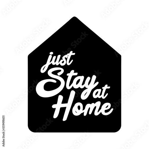 Stay at home slogan with ho...
