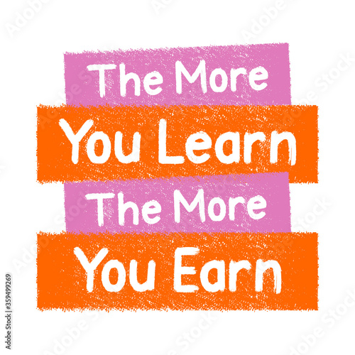 The more you learn, the mor...