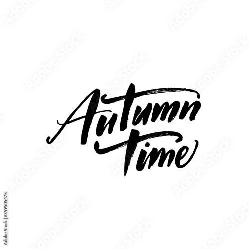 Autumn time card. Hand drawn seasonal quote. Hand drawn brush style modern calligraphy. Vector illustration of handwritten lettering. 