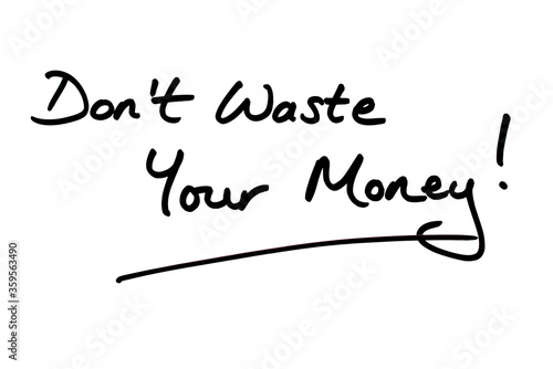 Dont Waste Your Money!