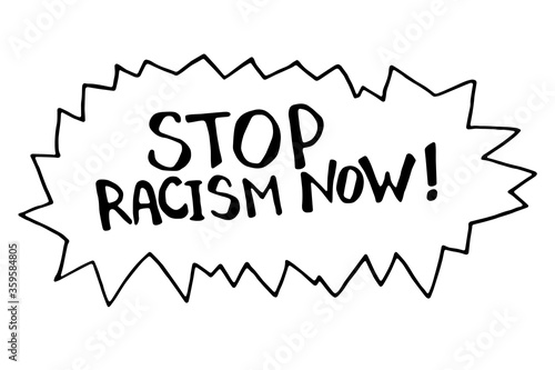 Stop racism now! - vector lettering doodle handwritten on theme of antiracism, protesting against racial inequality and revolutionary design. For flyers, stickers, posters
