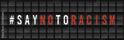 Say No to Racism Protest Banner. Airport split-flap display board design concept vector illustration