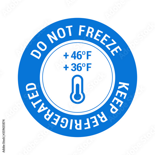 Keep refrigerated. Do not freeze. Food package label, storage instruction vector design