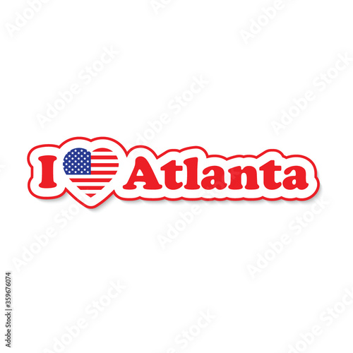 I love Atlanta. Heart with flag of USA  city banner The United States of America