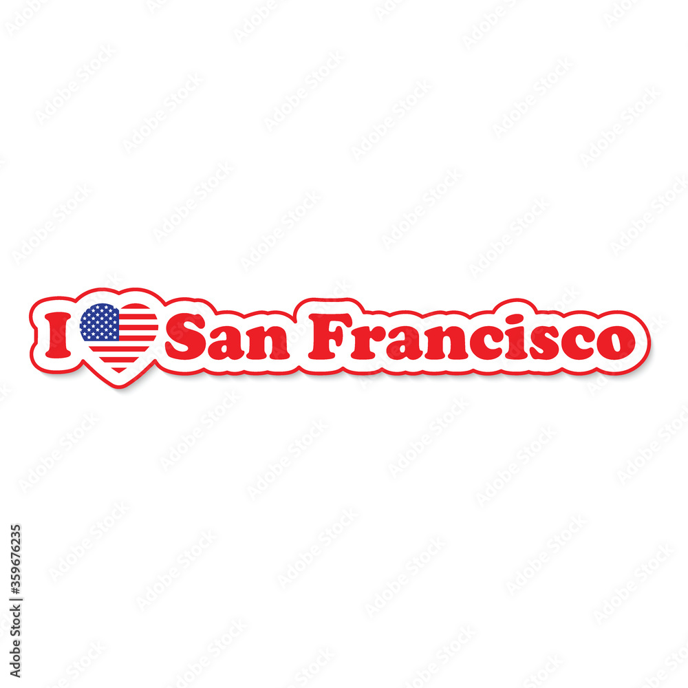 I love San Francisco. Heart with flag of USA city banner The United States of America I love San Francisco. Heart with flag of USA city banner The United States of America