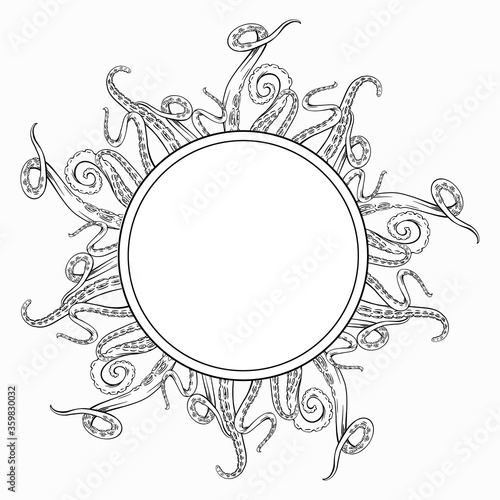 Circle frame with black and white sketches octopus tentacles and place for text. Creepy limbs of marine inhabitants. Vector round template for banner, border, card and your design.