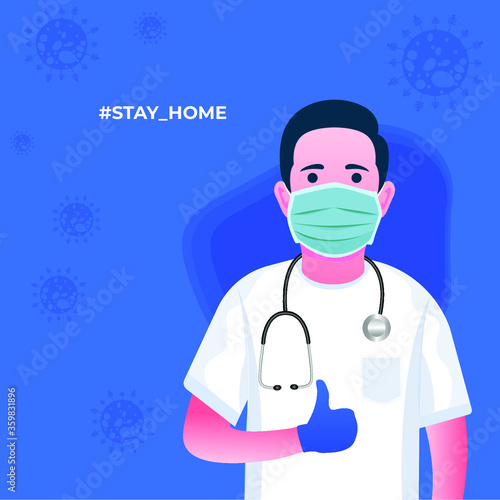 Doctor with stethoscope. Stay home illustration with home and virus.