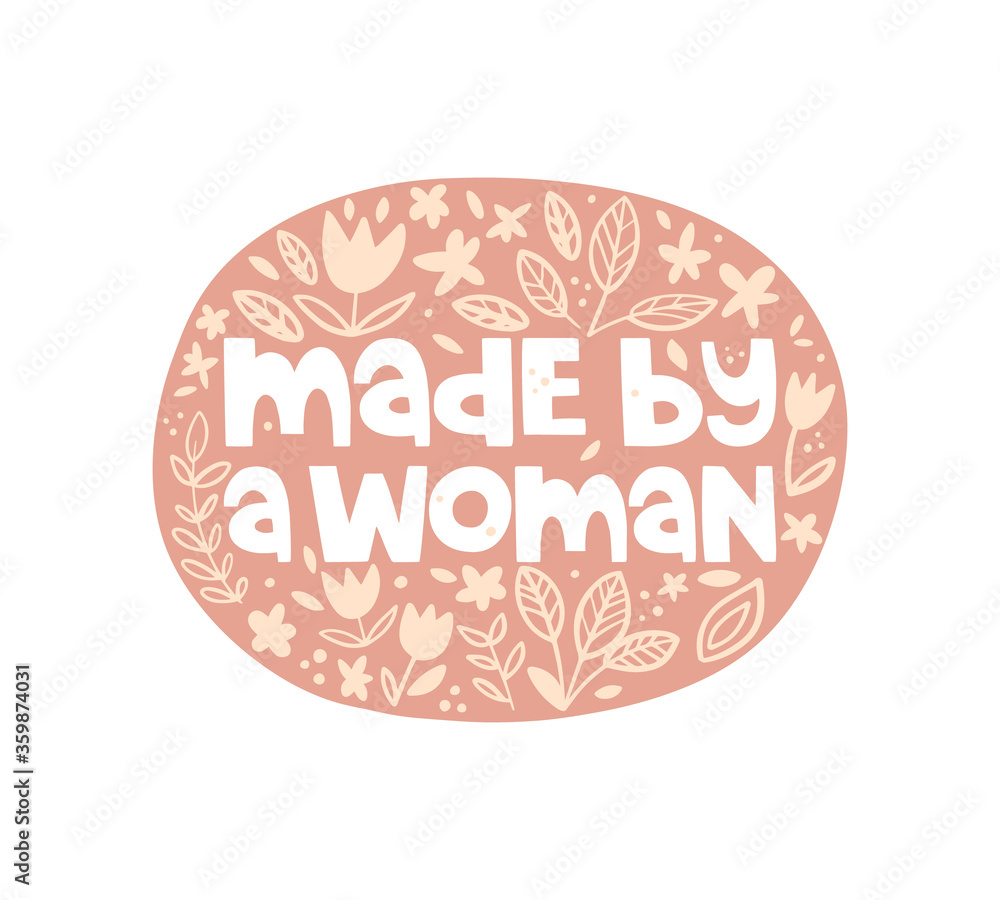Handwritten inscription made by a woman. Abstract round background. Flower and leaf pattern in doodle style. Sticker design, stamp. Handmade things, local production. Female solidarity in business. Handwritten inscription made by a woman. Abstract round background. Flower and leaf pattern in doodle style. Sticker design, stamp. Handmade things, local production. Female solidarity in business.