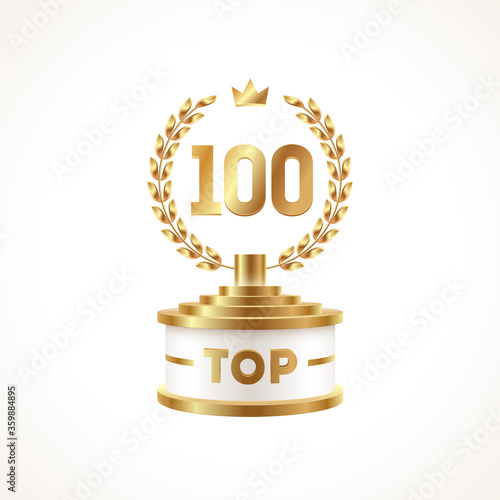 Top 100 award cup. Golden award trophy with laurel wreath and crown - isolated on white background. Vector illustration.