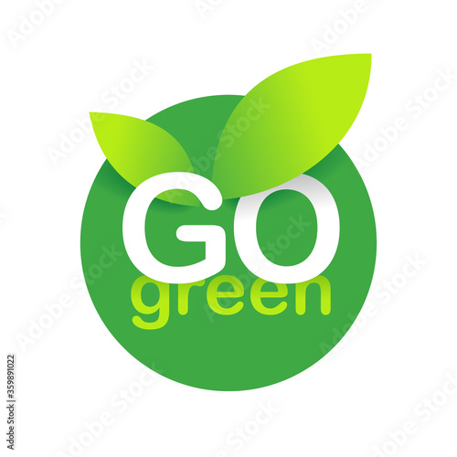 Go Green emblem - stamp for eco-friendly environmental protection organization - isolated vector logo, eco icon, sticker