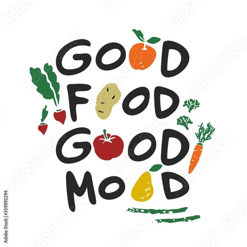 Good food good mood vector hand drawn lettering. Motivational healthy quote flat color illustration. Modern slang phrase colorful sketch inscription. T shirt, poster, banner typography design