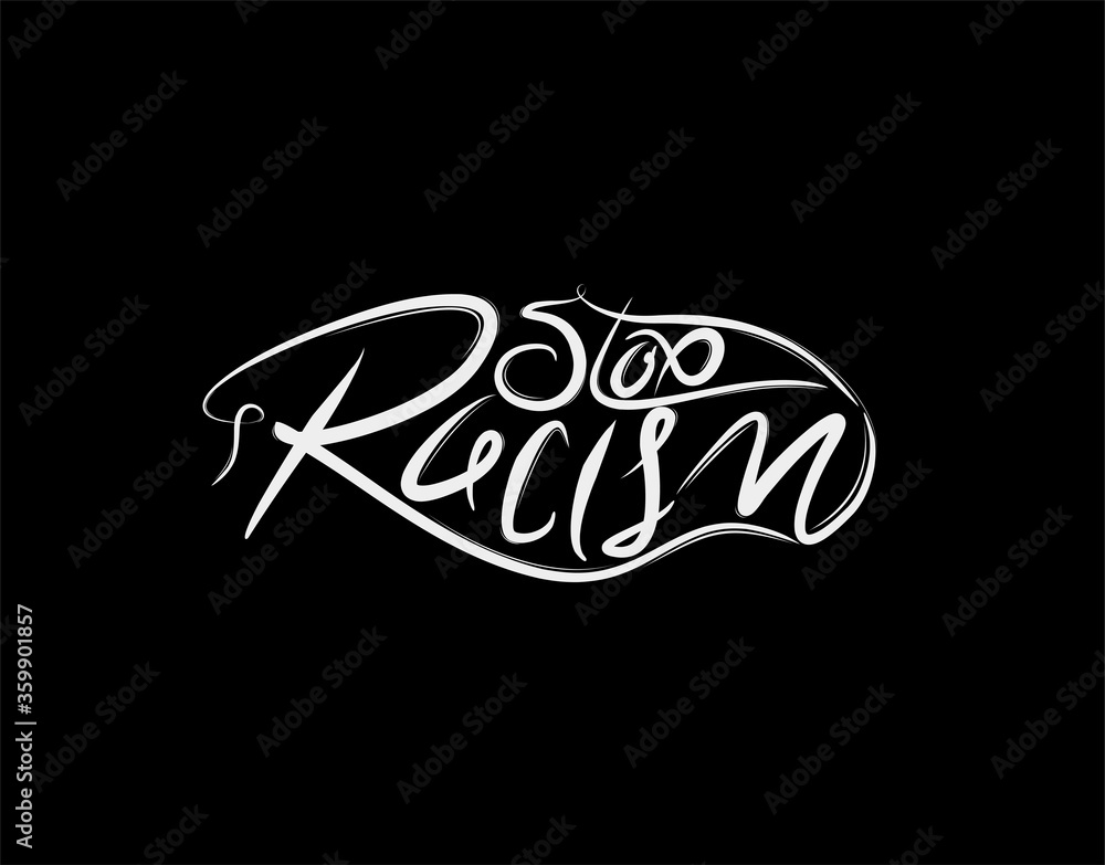 Stop Racism Lettering Text on Black background in vector illustration