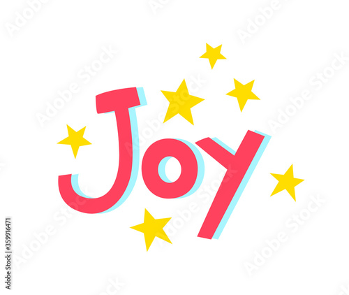 Bright vector illustration of joy lettering. Hand-drawn word. Phrase for postcard, mug, t-shirt or poster.