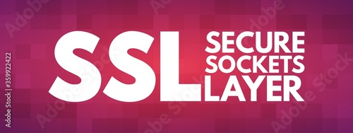 SSL - Secure Sockets Layer acronym, technology concept background