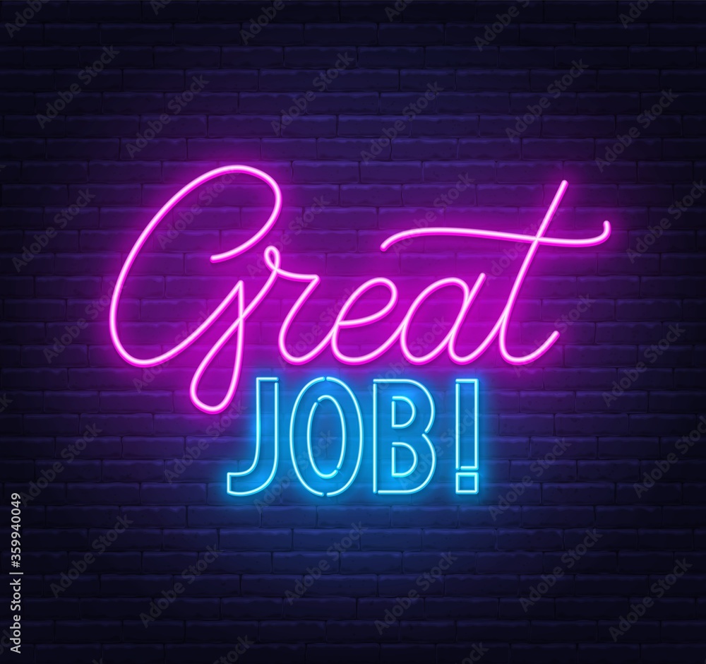 Great job neon lettering. Compliment, praise for the work done. Glowing inspirational text on a dark background. Great job neon lettering. Compliment, praise for the work done. Glowing inspirational text on a dark background.