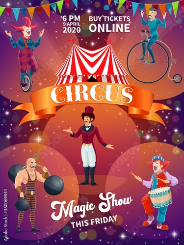 Chapiteau circus show cartoon vector poster. Ringmaster in tailcoat and top hat, strongman with barbell and kettlebell weights, unicyclist and clowns characters on arena. Big top circus tour ad flyer