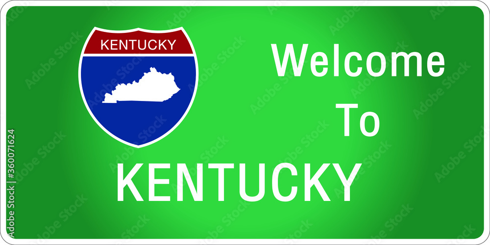 Ky State Sign Roadway sign Welcome to Signage on the highway in american style ...