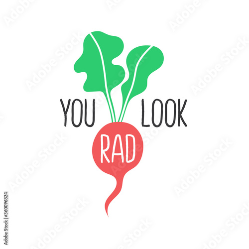 Billede på lærred You look rad radish pun slogan illustration on white background.