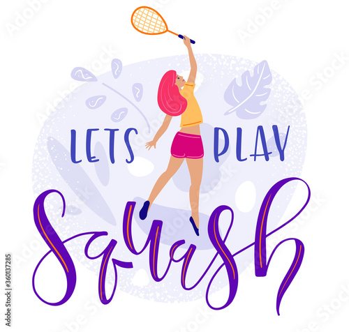 Lets play squash - motivation text and girl with racket in flat cartoon stile - vector stock illustration.
