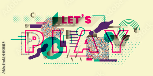 Abstract banner design with colorful geometric shapes and slogan "Let's Play". Vector illustration.