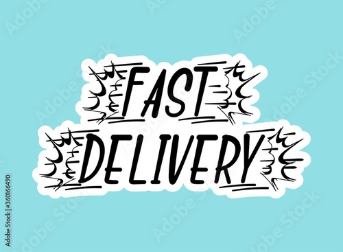 Hand sketched Fast Delivery quote. Lettering for poster, label, sticker, flyer, header, card, advertisement, announcement.