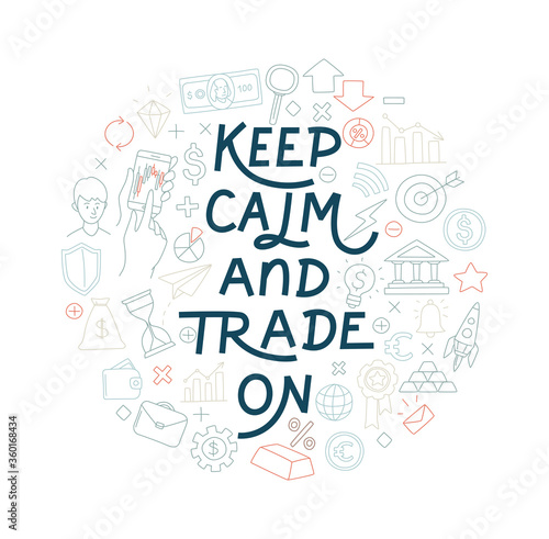 Trading exchange round pattern background. Keep calm and trade on handwritten lettering.
