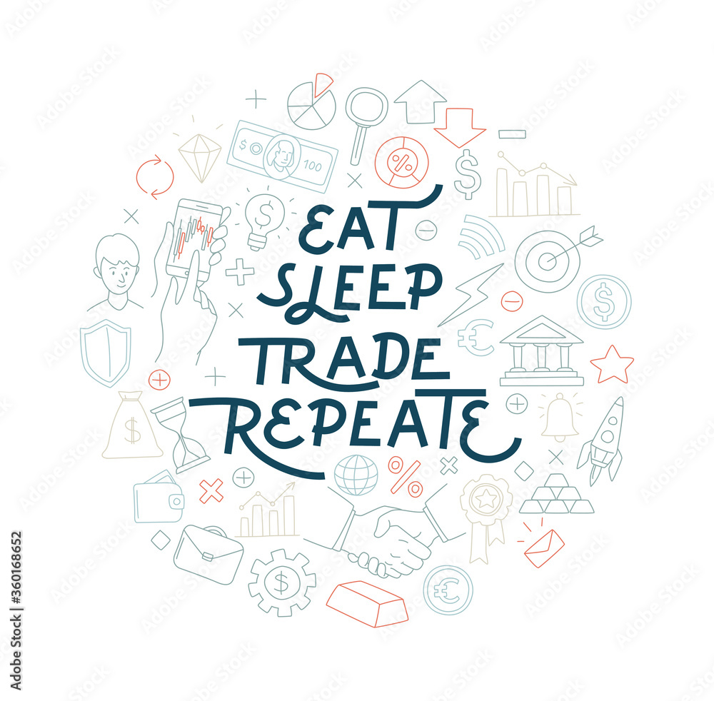 Trading exchange round pattern background. Eat Sleep Trade Repeate handwritten lettering. Trading exchange round pattern background. Eat Sleep Trade Repeate handwritten lettering.