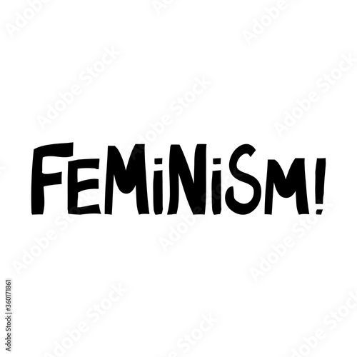 Feminism. Cute hand drawn lettering in modern scandinavian style. Isolated on white. Vector stock illustration.