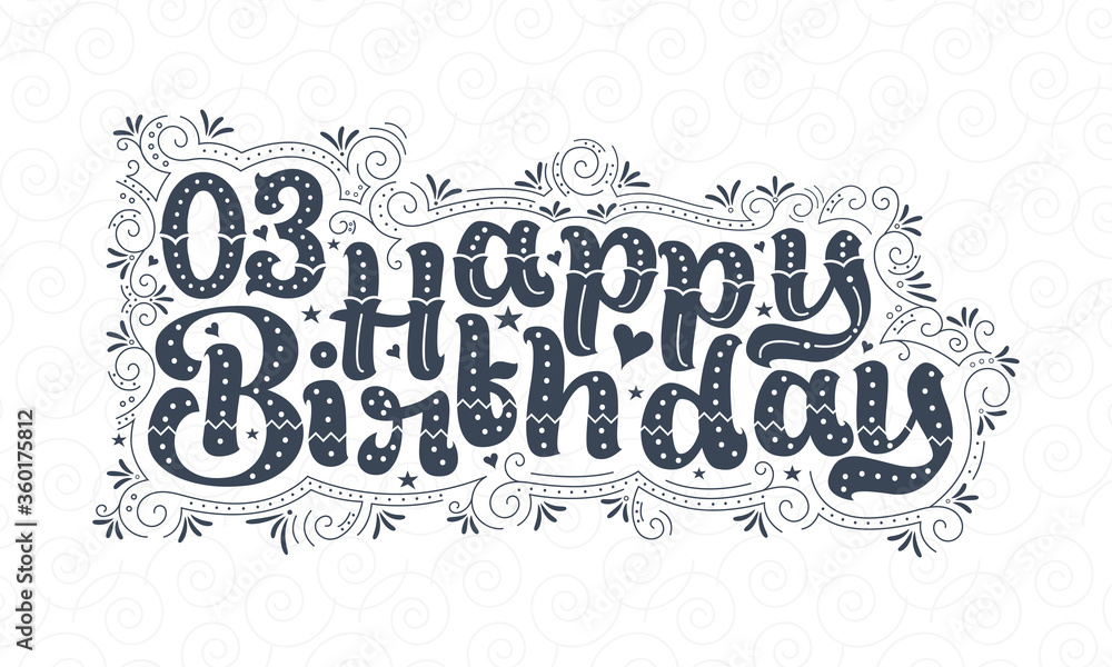 3rd Happy Birthday lettering, 3 years Birthday beautiful typography design with dots, lines, and leaves. 3rd Happy Birthday lettering, 3 years Birthday beautiful typography design with dots, lines, and leaves.