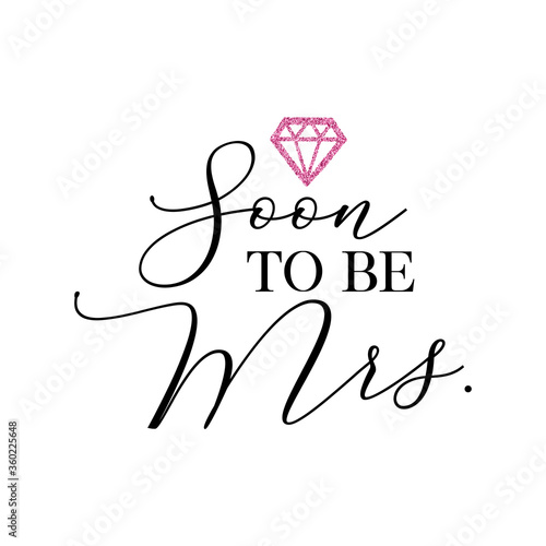 Bachelorette party, hen party or bridal shower hand written calligraphy card, banner or poster graphic design lettering vector element. Soon to be Mrs. quote