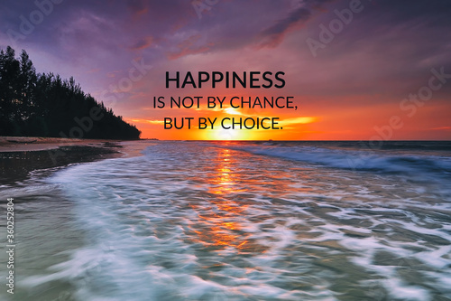 Fotografie Inspirational quotes - Happiness is not by chance but by choice.
