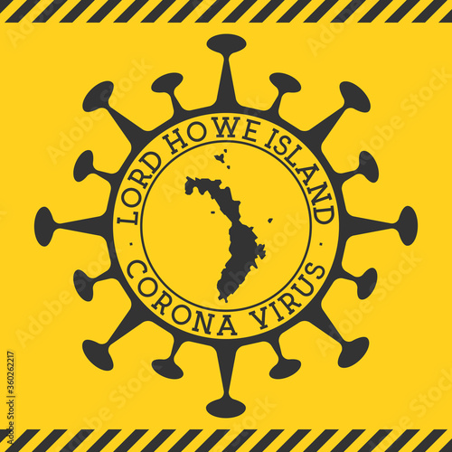 Corona virus in Lord Howe Island sign. Round badge with shape of virus and Lord Howe Island map. Yellow epidemic lockdown stamp. Vector illustration.
