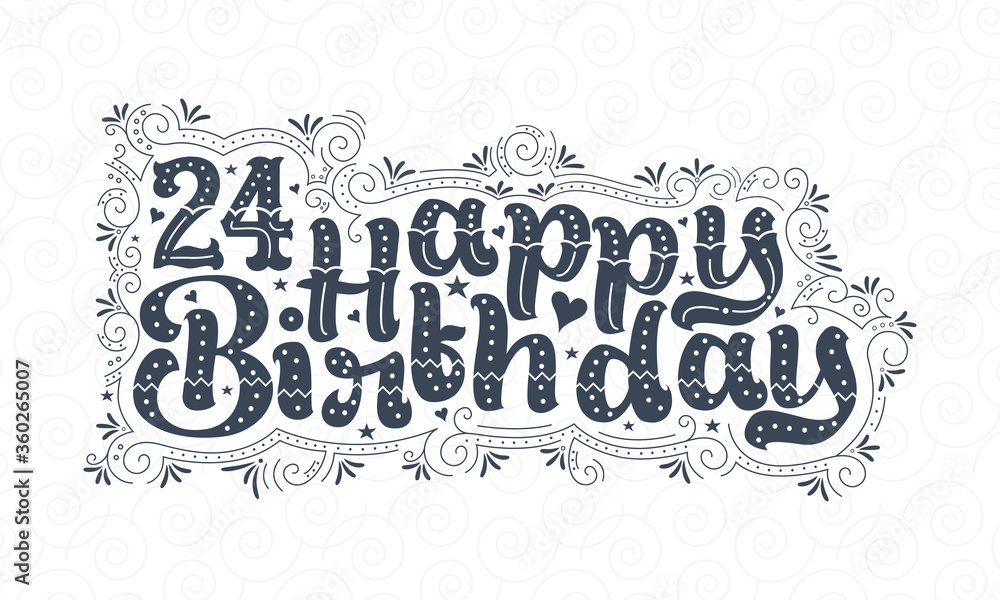 24th Happy Birthday lettering, 24 years Birthday beautiful typography design with dots, lines, and leaves.