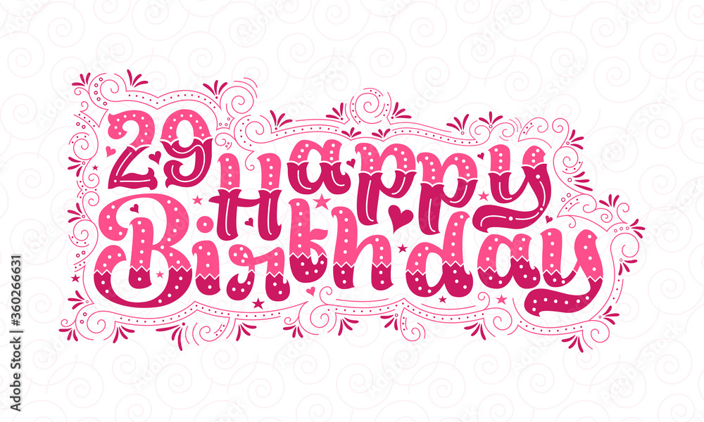 29th Happy Birthday lettering, 29 years Birthday beautiful typography design with pink dots, lines, and leaves.
