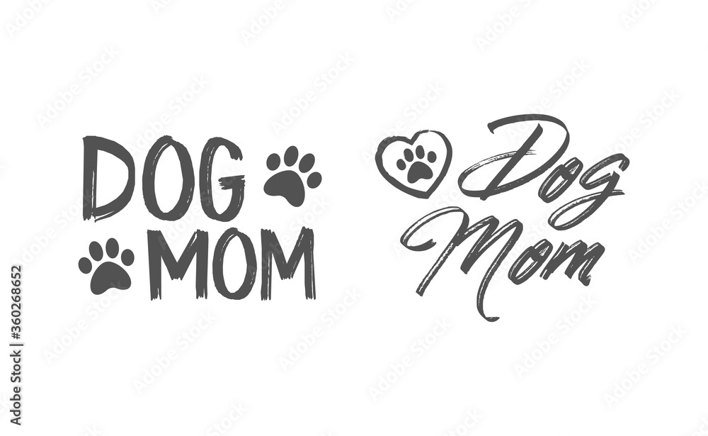 Dog mom quote collection. Lettering style Mother of doggie calligraphy designs. Dog mom quote collection. Lettering style Mother of doggie calligraphy designs.
