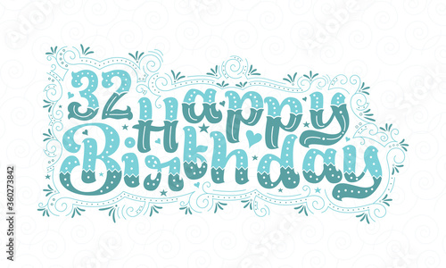 32nd Happy Birthday lettering, 32 years Birthday beautiful typography design with aqua dots, lines, and leaves.