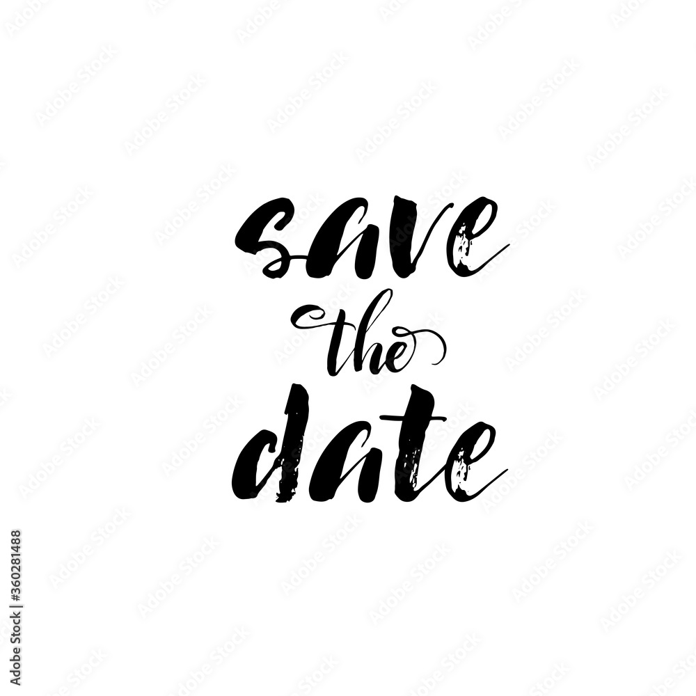 Save the date card. Hand drawn brush style modern calligraphy. Vector illustration of handwritten lettering. 