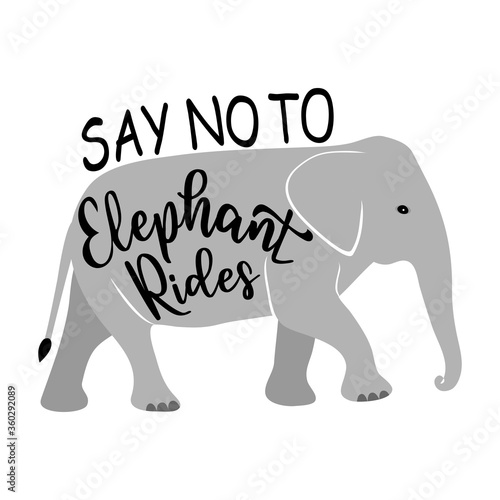 Say no to Elephant Rides black text with elephant character