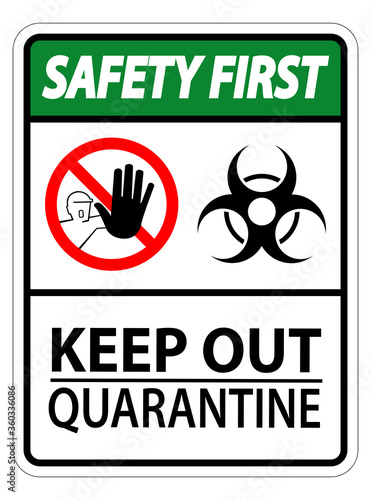 Safety First Keep Out Quarantine Sign Isolated On White Background,Vector Illustration EPS.10