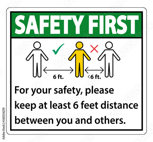 Safety First Keep 6 Feet Distance For your safety please keep at least 6 feet distance between you and others.