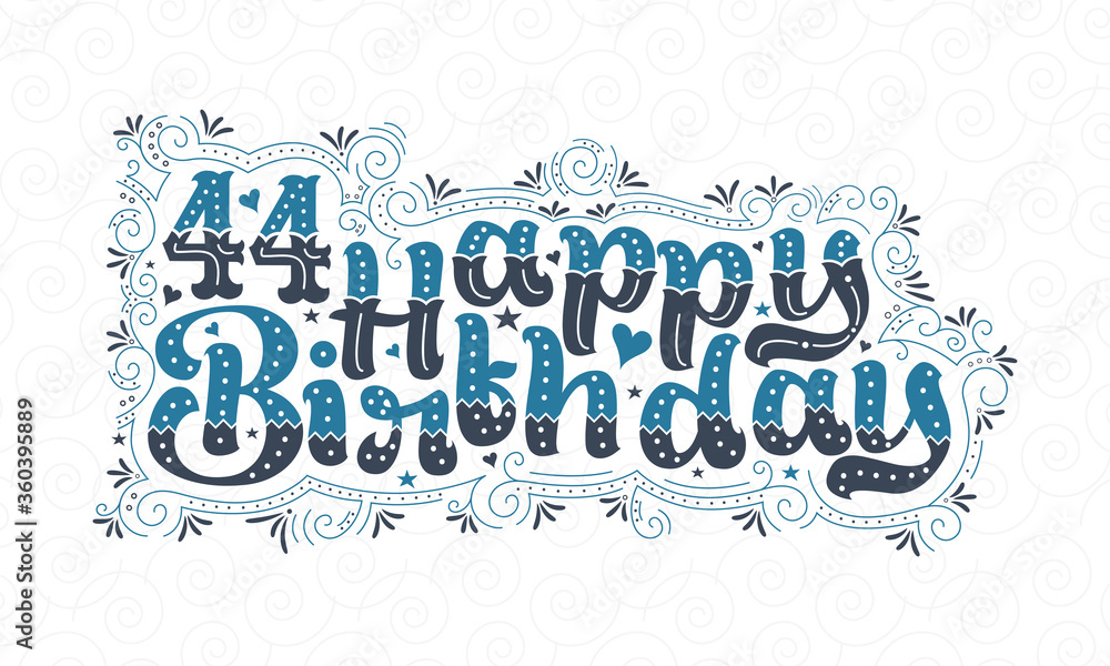 44th Happy Birthday lettering, 44 years Birthday beautiful typography design with blue and black dots, lines, and leaves.